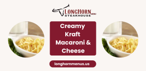 longhorn-creamy-kraft-macaroni-&-cheese-menu