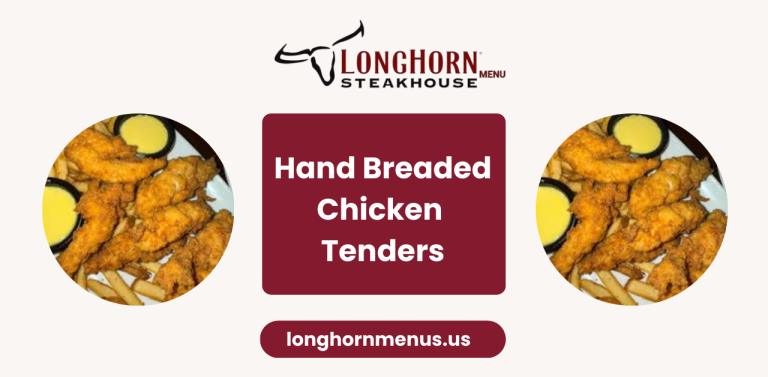 LongHorn Hand Breaded Chicken Tenders Menu